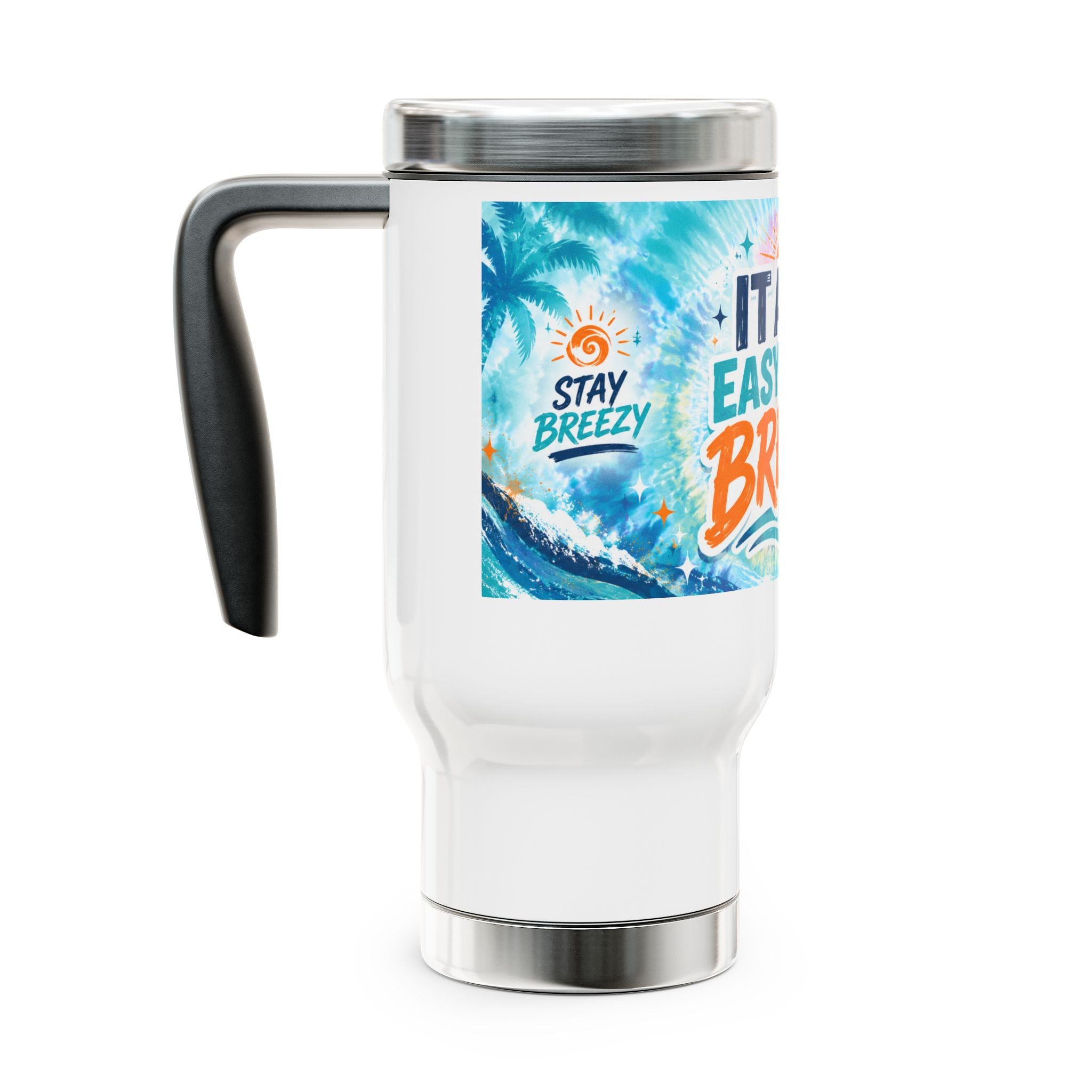 It Ain’t Easy Being Breezy Stainless Steel Travel Mug with Handle | 14oz